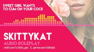Sweet Girl Wants to Cum on Your Cock - AUDIO ONLY