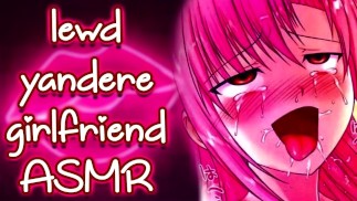 ❤︎【ASMR】❤︎ Yandere Girlfriend Takes Love Potion (PART 4)