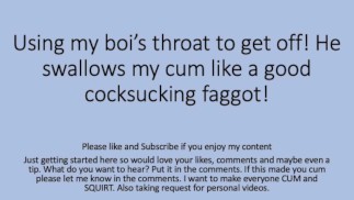 Daddy gets a BJ from his boi. Choked Swallowed Gagged