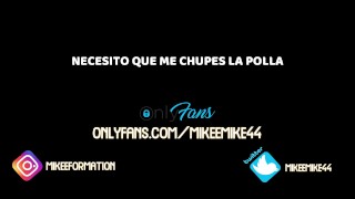 Spanish Erotic AUDIO - Suck my COCK because I have it FAT