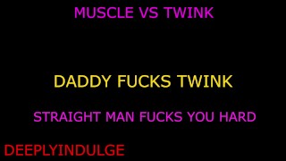 DADDY AND TWINK FUCK HARD (AUDIO ROLEPLAY) MUSCLED STRAIGHT DADDY FUCKS A TWINK FOR THE FIRST TIME