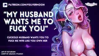 Cuckold Husband Wants You to Fuck His Wife Like You Own Her [ASMR] [Audio Porn] [Hotwife]